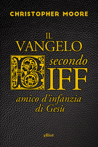 VANGELO SECONDO BIFF. AMICO D\'INFANZIA DI GESÙ (IL)