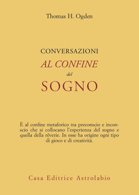 CONVERSAZIONI AL CONFINE DEL SOGNO