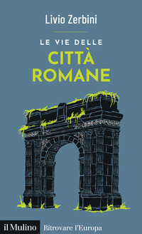 VIE DELLE CITTA\' ROMANE