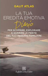 TUA EREDITÀ EMOTIVA