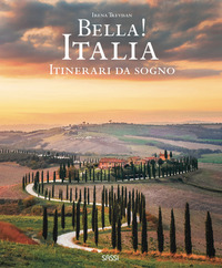 BELLA ITALIA ITINERARI DA SOGNO