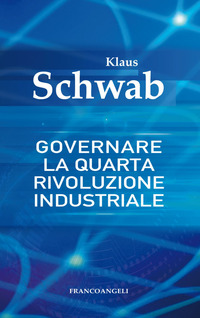 GOVERNARE LA QUARTA RIVOLUZIONE INDUSTRIALE