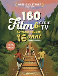 160 FILM E SERIE TV DA VEDERE PRIMA DEI 16 ANNI MA ANCHE DOPO