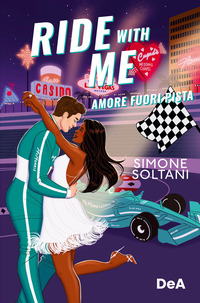 RIDE WITH ME - AMORE FUORI PISTA