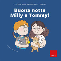 BUONA NOTTE MILLY E TOMMY !