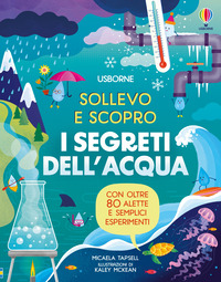SEGRETI DELL\'ACQUA - SOLLEVO E SCOPRO