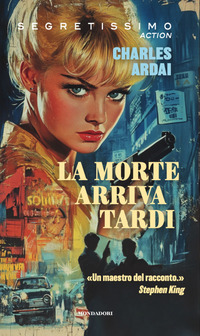 MORTE ARRIVA TARDI