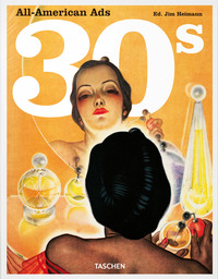 ALL AMERICAN ADS OF THE 30S - EDIZ. INGLESE FRANCESE TEDESCA