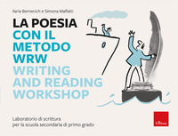 POESIA CON IL METODO WRW WRITING AND READING WORKSHOP - LABORATORIO DI SCRITTURA PER LA SCUOLA