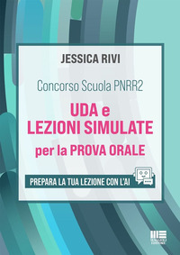 CONCORSO SCUOLA PNRR2 UDA E LEZIONI SIMULATE PER LA PROVA ORALE PREPARA LA TUA LEZIONE CON L\'AI