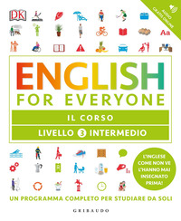 ENGLISH FOR EVERYONE 3 LIVELLO INTERMEDIO CORSO