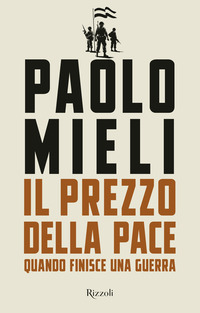 PREZZO DELLA PACE - QUANDO FINISCE UNA GUERRA