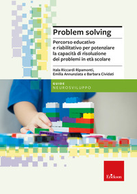 PROBLEM SOLVING - PERCORSO EDUCATIVO E RIABILITATIVO PER POTENZIARE LA CAPACITA\' DI RISOLUZIONE DEI