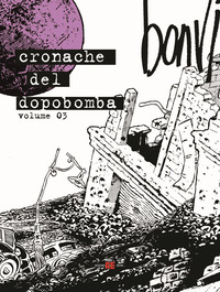 CRONACHE DEL DOPOBOMBA 3