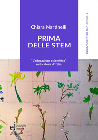 PRIMA DELLE STEM - L\'EDUCAZIONE SCIENTIFICA NELLA STORIA D\'ITALIA