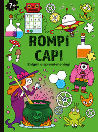 ROMPICAPI - ENIGMI E SPREMI MENINGI