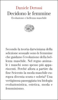 DECIDONO LE FEMMINE - EVOLUZIONE E BELLEZZA MASCHILE