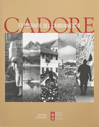 CADORE - FOTOGRAFIE DEL CAMBIAMENTO