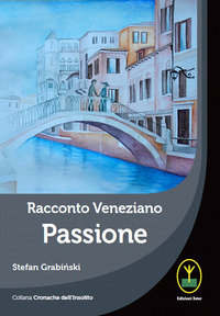 RACCONTO VENEZIANO PASSIONE