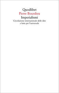 IMPERIALISMI - CIRCOLAZIONE INTERNAZIONALE DELLE IDEE E LOTTE PER L\'UNIVERSALE
