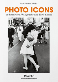 PHOTO ICONS - LA STORIA DI 50 FOTOGRAFIE STRAORDINARIE - EDIZ. ITALIANA