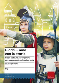 GIOCHIAMO CON LA STORIA