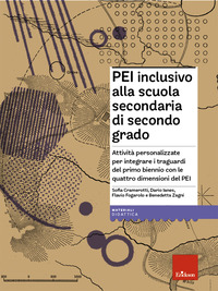 PEI INCLUSIVO ALLA SCUOLA SECONDARIA DI SECONDO GRADO - ATTIVITA\' PERSONALIZZATE PER INTEGRARE I