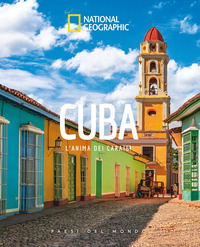 CUBA - L\'ANIMA DEI CARAIBI - PAESI DEL MONDO