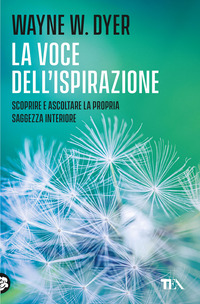 VOCE DELL\'ISPIRAZIONE - SCOPRIRE E ASCOLTARE LA PROPRIA SAGGEZZA INTERIORE