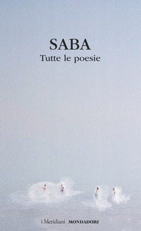 TUTTE LE POESIE (SABA)