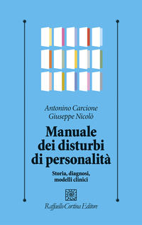 MANUALE DEI DISTURBI DI PERSONALITA\' - STORIA DIAGNOSI MODELLI CLINICI