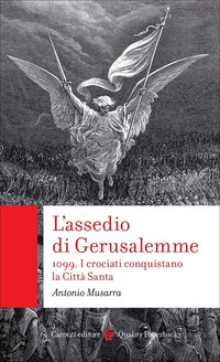 ASSEDIO DI GERUSALEMME - 1099 I CROCIATI CONQUISTANO LA CITTA\' SANTA