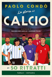 STORIA DEL CALCIO IN 50 RITRATTI