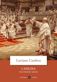 CATILINA - UNA RIVOLUZIONE MANCATA