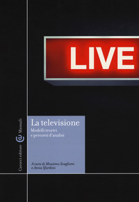 TELEVISIONE. MODELLI TEORICI E PERCORSI DI ANALISI