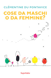 COSE DA MASCHI O SA FEMMINE ?
