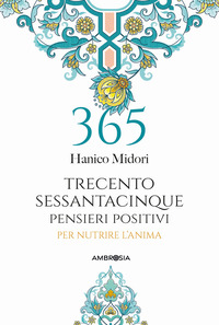 365 PENSIERI POSITIVI PER NUTRIRE L\'ANIMA