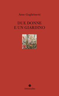 DUE DONNE E UN GIARDINO