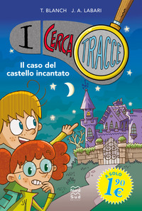 CASO DEL CASTELLO INCANTATO - I CERCA TRACCE