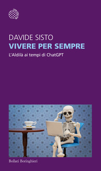 VIVERE PER SEMPRE - L\'ALDILA\' AI TEMPI DI CHATGPT