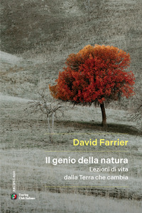 GENIO DELLA NATURA - LEZIONI DI VITA DALLA TERRA CHE CAMBIA