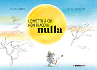 OMETTO A CUI NON PIACEVA NULLA