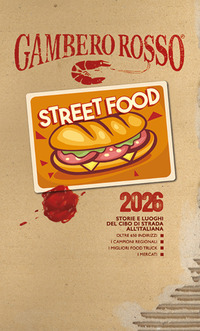 STREET FOOD 2026 - STORIE E LUOGHI DEL CIBO DI STRADA ALL\'ITALIANA