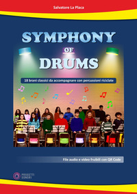 SYMPHONY OF DRUMS - 18 BRANI CLASSICI DA ACCOMPAGNARE CON PERCUSSIONI RICICLATE