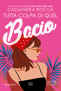 TUTTA COLPA DI QUEL BACIO