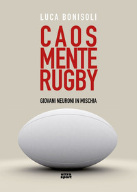 CAOS MENTE RUGBY - GIOVANI NEURONI IN MISCHIA