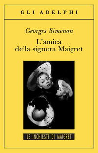 AMICA DELLA SIGNORA MAIGRET