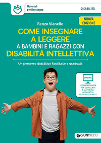 COME INSEGNARE A LEGGERE A BAMBINI E RAGAZZI CON DISABILITA\' INTELLETTIVA
