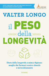 PESO DELLA LONGEVITA\'- DIETA DELLA LONGEVITA E MIMA-DIGIUNO