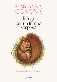 RIFUGI PER UN TEMPO SOSPESO - TACCUINO DI VITA E D\'ALTURA